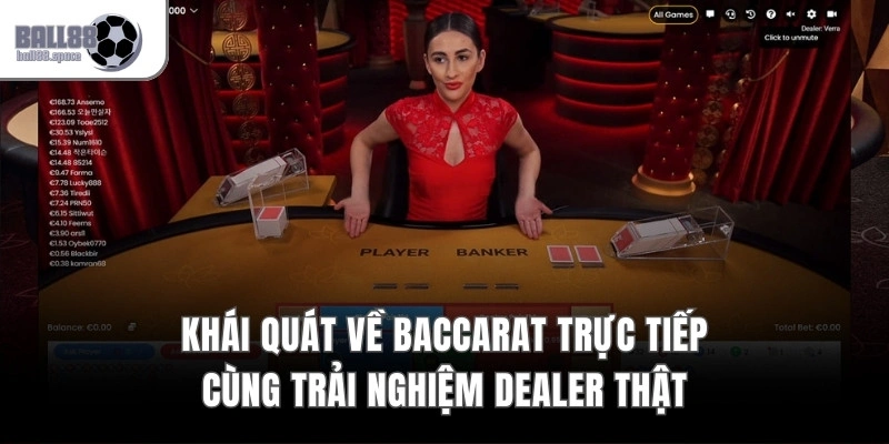 Baccarat Trực Tiếp - Livestream Full HD, Real-Time Dealer