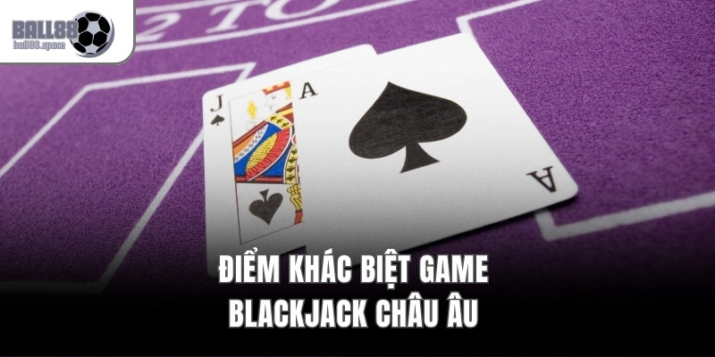 Blackjack Châu Âu 2 Bộ Bài – Quy Tắc S17 & No Hole Card