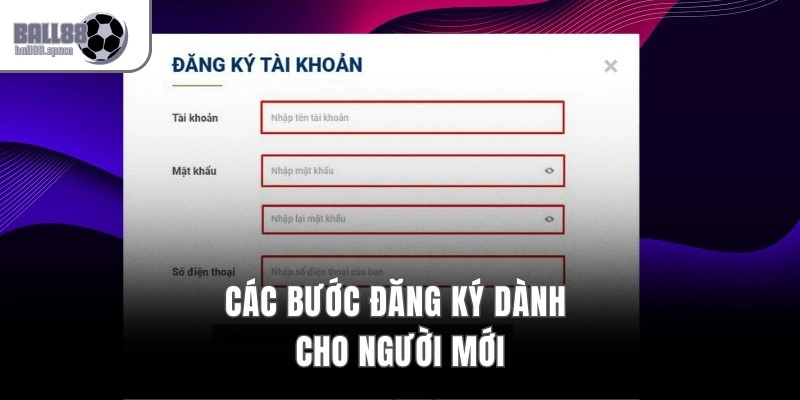 Đăng Ký Ball88 – Quy Trình Tạo Tài Khoản Nhận Ưu Đãi 88K