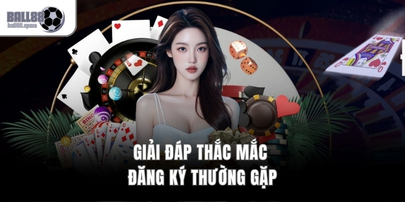 Đăng Ký Ball88 – Quy Trình Tạo Tài Khoản Nhận Ưu Đãi 88K