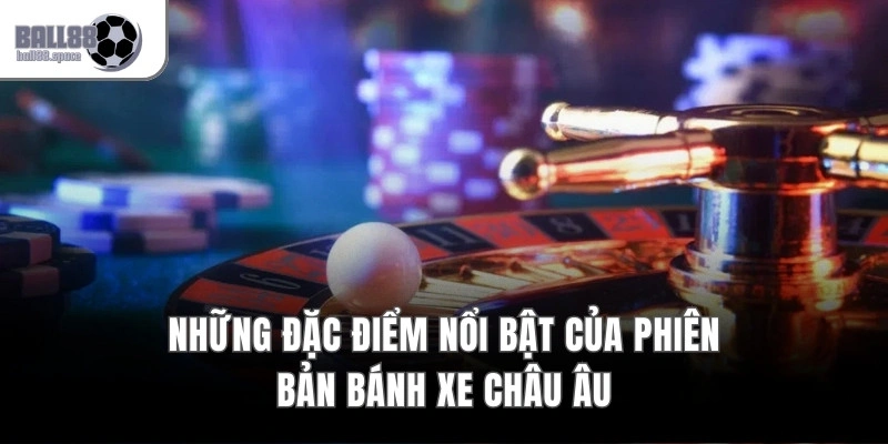 Roulette Châu Âu – 37 Ô Số Với Tỷ Lệ Thắng RTP 97.3%